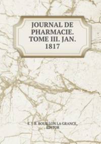 JOURNAL DE PHARMACIE. TOME III. JAN. 1817.