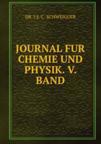 JOURNAL FUR CHEMIE UND PHYSIK. V. BAND