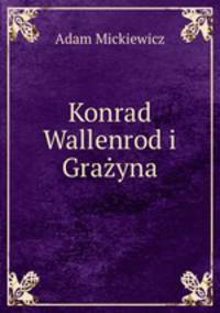 Konrad Wallenrod i Grazyna