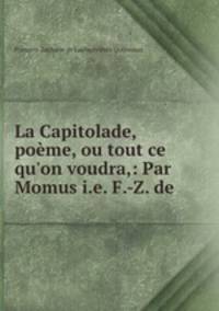 La Capitolade, poeme, ou tout ce qu