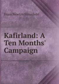 Kafirland: A Ten Months