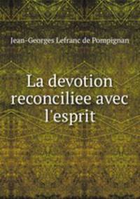 La devotion reconciliee avec l