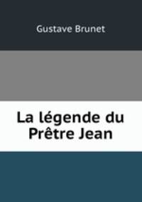La legende du Pretre Jean