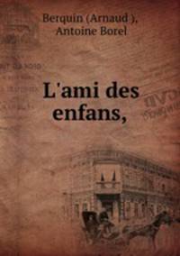 L`ami des enfans,