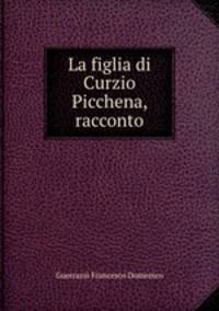 La figlia di Curzio Picchena, racconto
