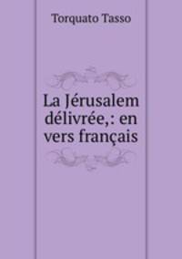 La Jerusalem delivree,: en vers francais