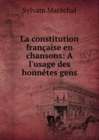 La constitution francaise en chansons: A l