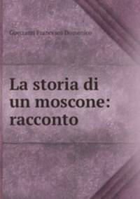 La storia di un moscone: racconto
