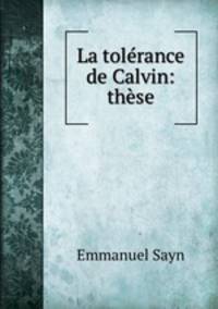 La tolerance de Calvin: these