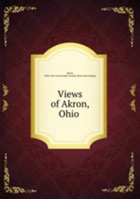 Views of Akron, Ohio