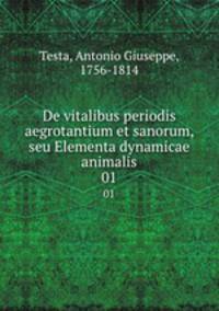 De vitalibus periodis aegrotantium et sanorum, seu Elementa dynamicae animalis. 01