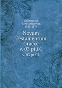 Novum Testamentum Graece. v. 03 pt.01