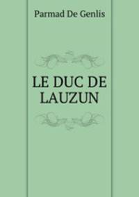 LE DUC DE LAUZUN