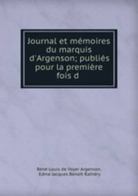 Journal et memoires du marquis d
