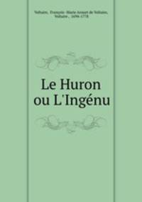 Le Huron ou L