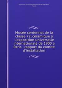 Musee centennal de la classe 72, ceramique a l