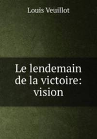 Le lendemain de la victoire: vision