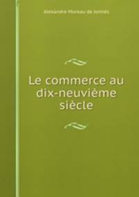 Le commerce au dix-neuvieme siecle