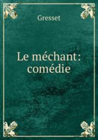 Le mechant: comedie