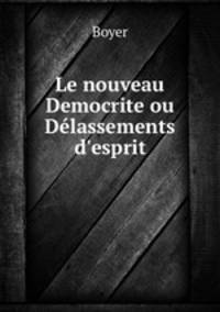Le nouveau Democrite ou Delassements d