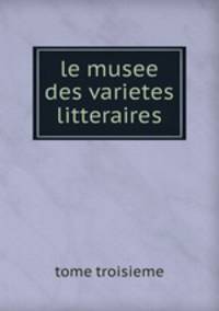 le musee des varietes litteraires