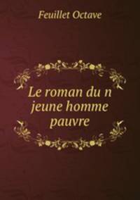 Le roman du?n jeune homme pauvre