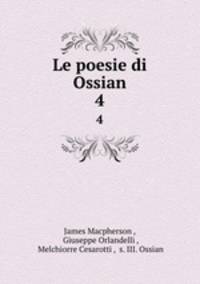 Le poesie di Ossian. 4