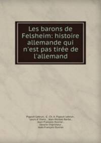 Les barons de Felsheim: histoire allemande qui n