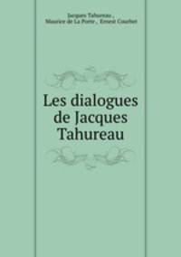 Les dialogues de Jacques Tahureau