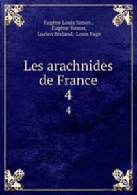 Les arachnides de France. 4