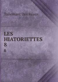 LES HIATORIETTES. 8