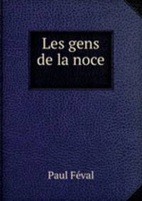 Les gens de la noce .