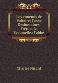 Les ennemis de Voltaire; l