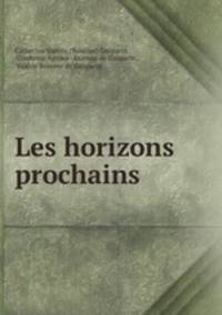Les horizons prochains .