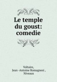 Le temple du goust: comedie
