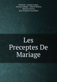 Les Preceptes De Mariage