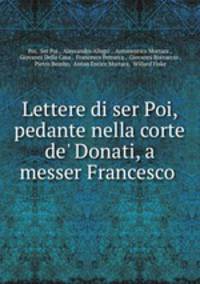 Lettere di ser Poi, pedante nella corte de