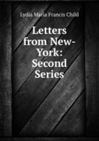 Letters from New-York: Second Series