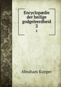 Encyclopdie der heilige godgeleerdheid. 2