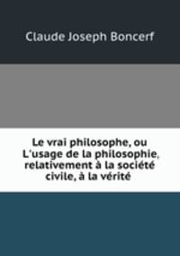 Le vrai philosophe, ou L