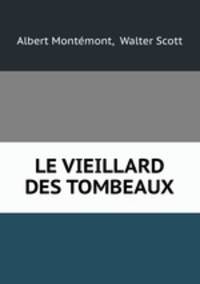 LE VIEILLARD DES TOMBEAUX