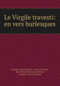 Le Virgile travesti: en vers burlesques