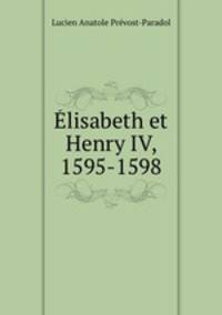 Elisabeth et Henry IV, 1595-1598