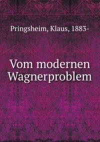 Vom modernen Wagnerproblem