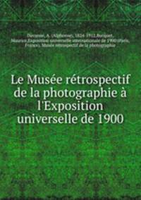 Le Musee retrospectif de la photographie a l