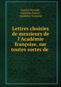 Lettres choisies de messieurs de l