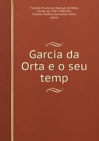 Garcia da Orta e o seu temp