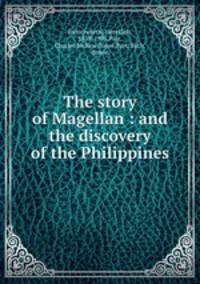 The story of Magellan : and the discovery of the Philippines
