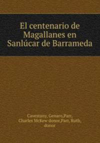 El centenario de Magallanes en Sanlucar de Barrameda