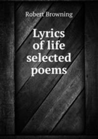 Lyrics of life selected poems.